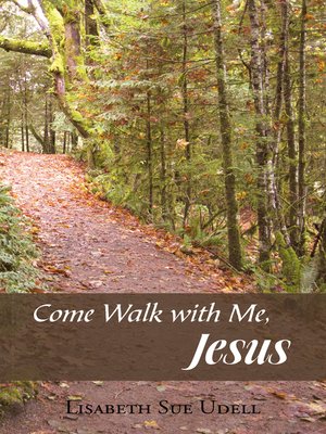 cover image of Come Walk with Me, Jesus
